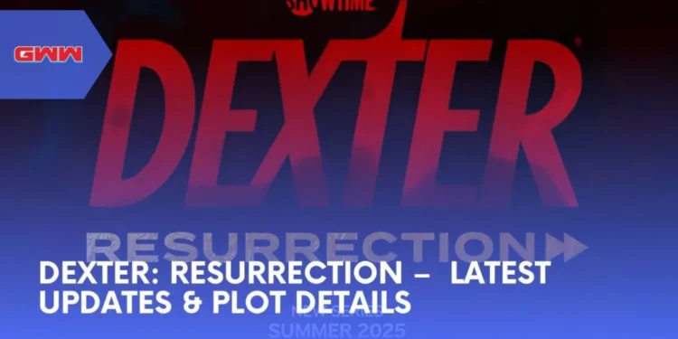 Dexter Resurrection is Coming to Your TV This Summer