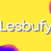 Lesbufy: Meaning, Origins, Cultural Context, and Online Impact